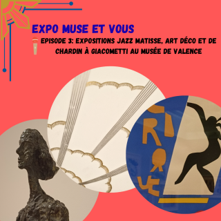 Exposition Jazz Matisse, de Chardin à Giacometti, et Art Déco au Musée de Valence