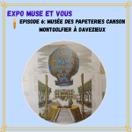 Musée des papeteries CANSON MONTGOLFIER à Davézieux